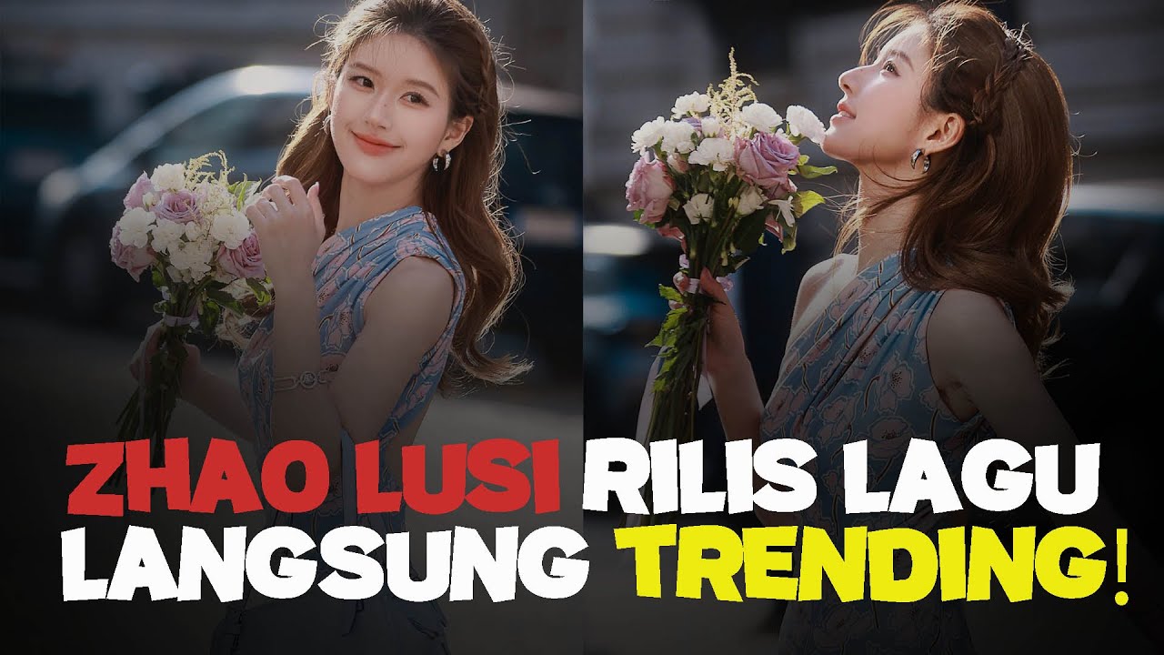 Zhao Lusi Releases New Songs, Immediately Top the Charts